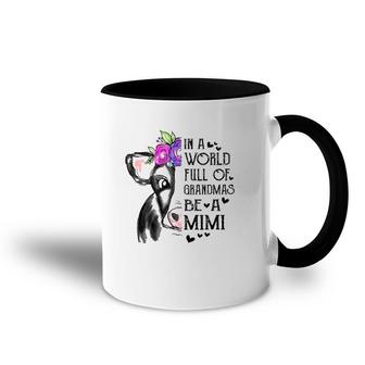In A World Full Of Grandmas Be A Mimi Cow Lover Flowers Heart Accent Mug | Mazezy