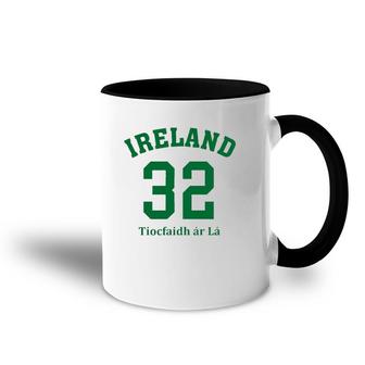 Ireland 32 - Tiocfaidh Ar La Accent Mug | Mazezy