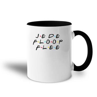 Je De Floop Flee Funny You're Not Speaking French Accent Mug | Mazezy