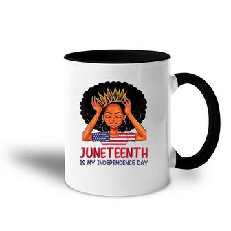 Juneteenth Is My Independence Day Black Queen American Flag Accent Mug