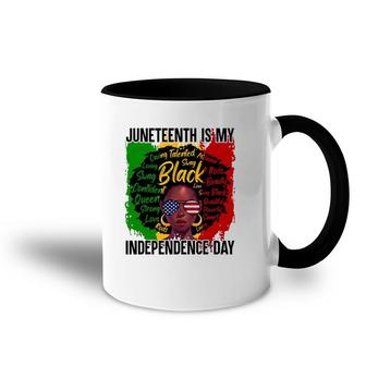 Juneteenth Is My Independence Day Juneteenth Freedom Day Accent Mug | Mazezy