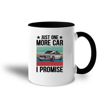 Just One More Car I Promise Vintage Funny Car Lover Mechanic Accent Mug | Mazezy