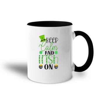 Keep Calm And Irish On Gift St Patrick's Day Accent Mug | Mazezy