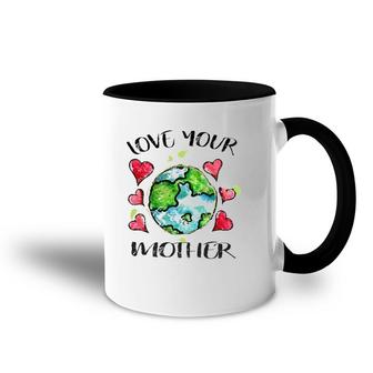 Love Your Mother Earth Environmental Protection Gift Accent Mug | Mazezy