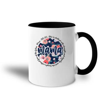 Mama-She Is Clothed With Strength And Dignity And She Laughs Accent Mug | Mazezy