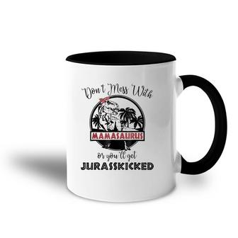 Mamasaurus Rex - You'll Get Jurasskicked - Mamasaurus Accent Mug | Mazezy