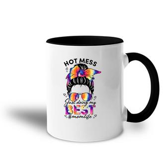Messy Bun Hot Mom Just Doing My Best Funny Mama Life Accent Mug | Mazezy