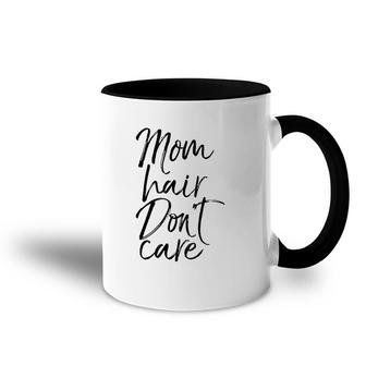Mom Hair Don't Care Mother's Day Gif Mom Of Boy Accent Mug | Mazezy