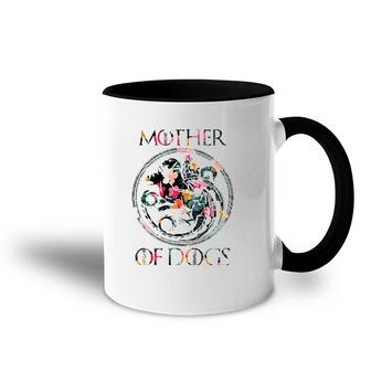Mother Of Dogs Mom Sarcastic Novelty Floral - Funny Dog Lover Gift Accent Mug | Mazezy