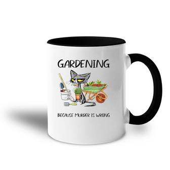 Mother's Day Gardening Because Murder Is Wrong Farmer Mom Accent Mug | Mazezy