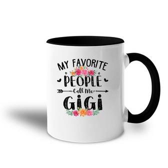My Favorite People Call Me Gigi Tee Mother's Day Gift Accent Mug | Mazezy