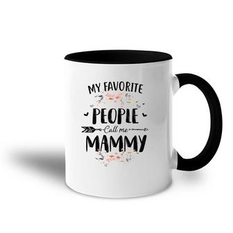 My Favorite People Call Me Mammy Flower Mother's Day Gift Accent Mug | Mazezy