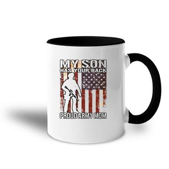 My Son Has Your Back - Proud Army Mom Military Mother Gift Accent Mug | Mazezy