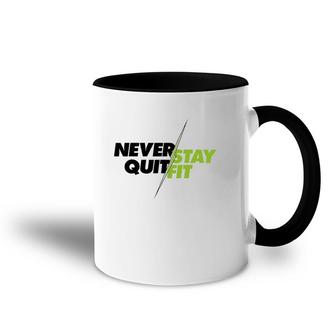 Never Quit Stay Fit Standard Tee Accent Mug | Mazezy