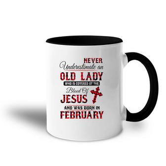 Never Underestimate An Old Lady Was Born In February Accent Mug | Mazezy