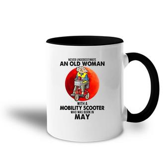 Never Underestimate An Old Woman With Mobility Scooter May Accent Mug | Mazezy
