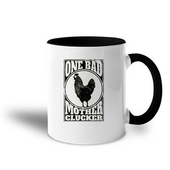 One Bad Mother Clucker - Novel Chicken Lover Accent Mug | Mazezy