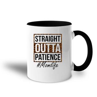 Ph Straight Outta Patience Mom Life Leopard Print Accent Mug | Mazezy