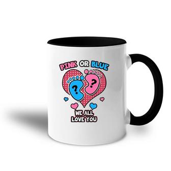 Pink Or Blue We All Love You Gender Reveal Announcement Accent Mug | Mazezy
