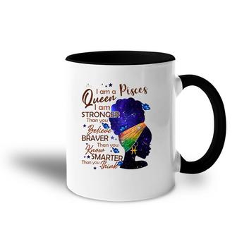 Pisces Queen I Am Stronger Birthday Gift For Black Women Accent Mug | Mazezy