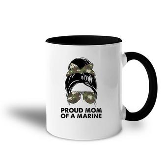 Proud Mom Of A Marine Messy Bun Camouflage Military Women Accent Mug | Mazezy
