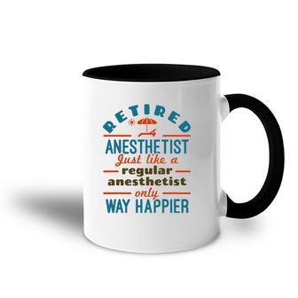 Retired Nurse Anesthetist Crna Retirement Happier Accent Mug | Mazezy