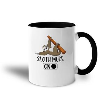 Sloth Mode On Funny Cute Lazy Napping Sloth Accent Mug