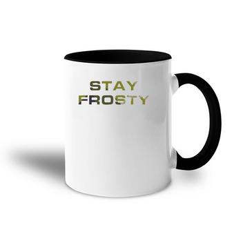 Stay Frosty Military Law Enforcement Outdoors Hunting Accent Mug | Mazezy