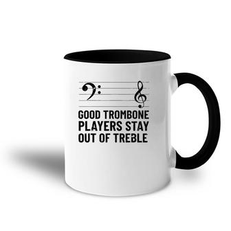 Stay Out Of Treble Trombone Player Brass Trombone Accent Mug | Mazezy