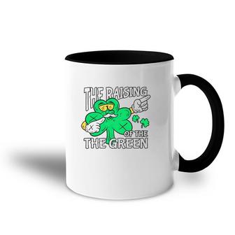 The Raising Of The Green St Patrick's Day Accent Mug | Mazezy