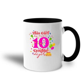 This Girl Is Now 10 Double Digits 10Th Birthday 10 Years Old Party Accent Mug - Seseable