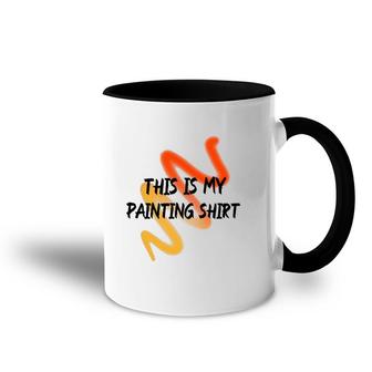 This Is My Painting Funny Painter Saying Accent Mug | Mazezy