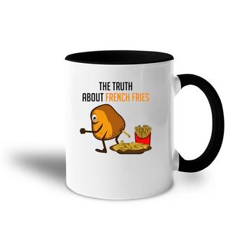 Truth French Fries Funny Person Accent Mug | Mazezy