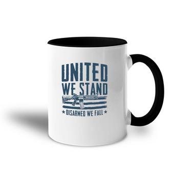 United We Stand Disarmed We Fall Accent Mug | Mazezy