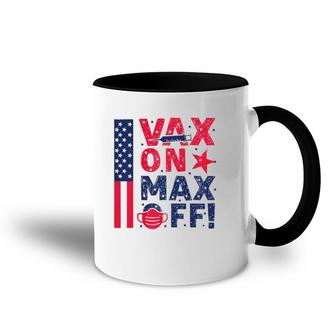 Vax On Max Off Gift Accent Mug | Mazezy