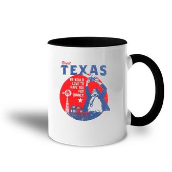 Visit Texas We Would Love To Have You For Dinner Accent Mug | Mazezy