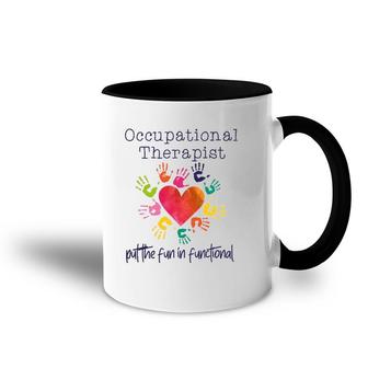 Watercolor Occupational Therapist The Fun In Functional Accent Mug | Mazezy