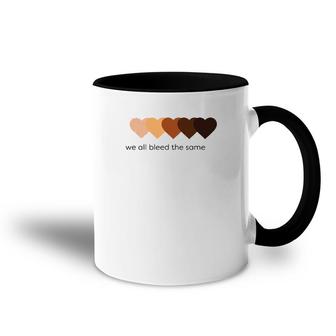 We All Bleed The Same Accent Mug | Mazezy