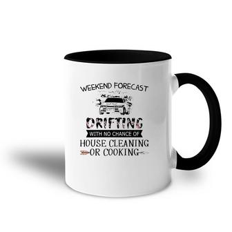 Weekend Forecast Drifting With No Chance Of House Cleaning Or Cooking Accent Mug | Mazezy