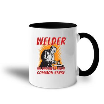 Welder An Engineer With Common Sense - Metal Worker Welding Accent Mug | Mazezy