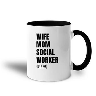 Wife Mom Social Worker, Funny Social Worker Accent Mug | Mazezy