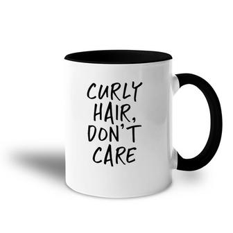 Womens Curly Hair Don't Care Funny V-Neck Accent Mug | Mazezy