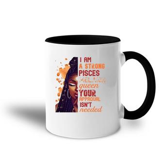 Womens I Am Strong Pisces Melanin Queen Cute Birthday Womens Accent Mug | Mazezy