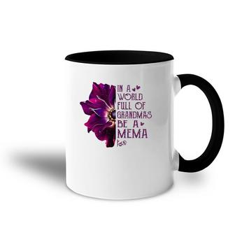 Womens In A World Full Of Grandmas Be A Mema Anemone Mother's Day Accent Mug | Mazezy UK