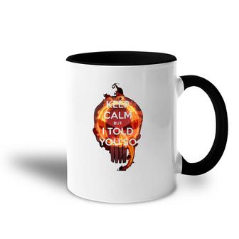 Womens Keep Calm But I Told You So Skull V-Neck Accent Mug | Mazezy