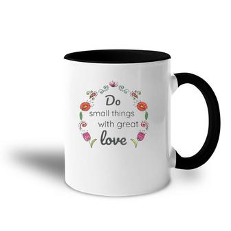 Womens Mother Teresa Saint Quote Do Small Things With Love Floral Accent Mug | Mazezy