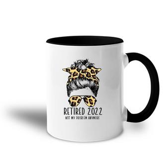Womens Retired 2022 Not My Problem Anymore Leopard Retirement Accent Mug | Mazezy
