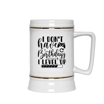 I Dont Have Birthdays I Level Up Video Game Lover Ceramic Beer Stein - Seseable