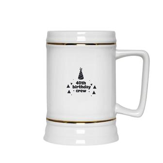 Party 40Th Birthday Crew Funny Present Ceramic Beer Stein - Seseable