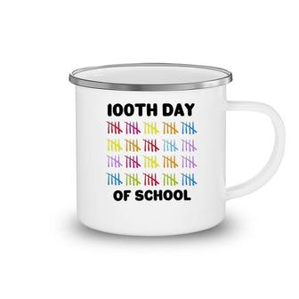 100th Day Of School With Tally Marks Camping Mug | Mazezy